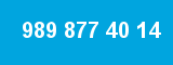 989 877 40 14